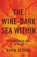 The Wine-Dark Sea Within: A Turbulent History of