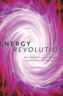Energy Revolution: The Physics and the Promise of