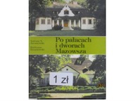 Po pałacach i dworach Mazowsza cz 1 - Jaroszewski