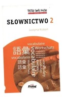 TESTUJ SWÓJ POLSKI. SŁOWNICTWO 2 JUSTYNA KRZTOŃ