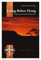 Living Before Dying: Imagining and Remembering