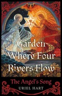 The Garden Where Four Rivers Flow: The Angel s