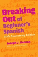 Breaking Out of Beginner s Spanish Keenan Joseph
