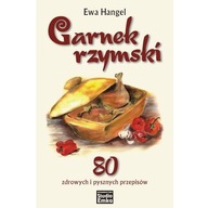 Książka GARNEK RZYMSKI 80 zdrowych pysznych Hangel
