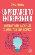 Unprepared to Entrepreneur: A Method to the