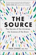 The Source: The Secrets of the Universe, the Science of the Brain Swart Dr.