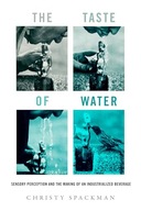 The Taste of Water: Sensory Perception and the Making of an Industrialized