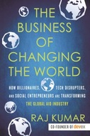 The Business of Changing the World: How