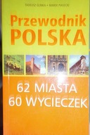 Przewodnik Polska: 62 miasta, 60 wycieczek