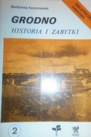 Grodno historia i zabytki - Kaczorowski