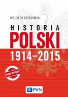 Historia Polski 1914-2015 Roszkowski