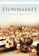 Stowmarket: Britain in Old Photographs Malster
