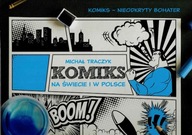 Komiks na świecie i w Polsce Michał Traczyk