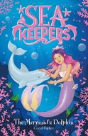 Sea Keepers: The Mermaid s Dolphin: Book 1 Ripley