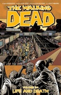 The Walking Dead Volume 24: Life and Death / Robert Kirkman