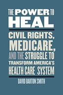 The Power to Heal: Civil Rights, Medicare, and