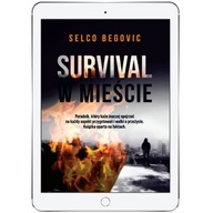 Survival w mieście. Realne sekrety przetrwania