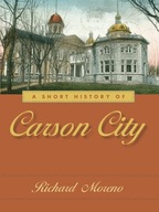 A Short History of Carson City Moreno Richard