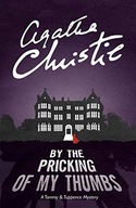 By the Pricking of My Thumbs: A Tommy & Tuppence Mystery AGATHA CHRISTIE