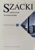 Liberalizm po komunizmie Jerzy Szacki