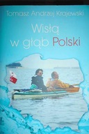 Wisłą w głąb Polski - Krajewski Tomasz Andrzej