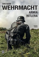 Wehrmacht. Armia Hitlera McNab