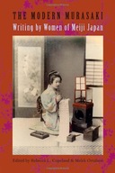 The Modern Murasaki: Writing by Women of Meiji