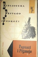 Papuasi i Pigmeje - Alfred A. Vogel