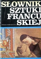 Dulewicz Andrzej SŁOWNIK SZTUKI FRANCUSKIEJ