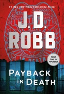 Payback in Death: An Eve Dallas Novel J.D. Robb