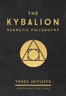 The Kybalion Hermetic Philosophy Praca zbiorowa
