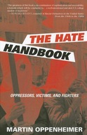 The Hate Handbook: Oppressors, Victims, and