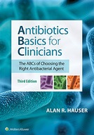 Antibiotic Basics for Clinicians Hauser Dr. Alan