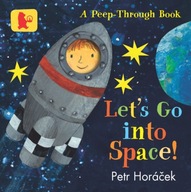 Let s Go into Space! Horacek Petr