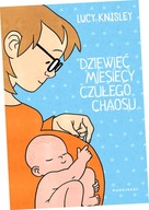 Dziewięć miesięcy czułego chaosu