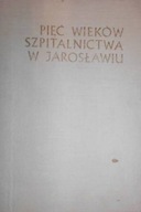 Pięć wieków szpitalnictwa w Jarosławcu -