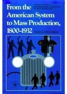 From the American System to Mass Production,