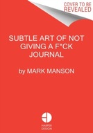 Subtle Art of Not Giving a F*ck Journal Mark Manson
