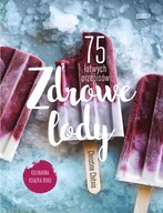 ZDROWE LODY - 75 ŁATWYCH PRZEPISÓW - CHRISTINE CHITNIS