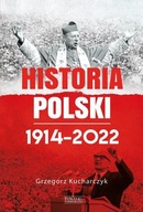 HISTORIA POLSKI 1914-2022, KUCHARCZYK GRZEGORZ