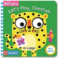 LET'S PLAY, CHEETAH: FIRST PLAYTIME WORDS (THE GOO