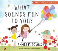 What Sounds Fun to You? Downs Annie F. ,Poh