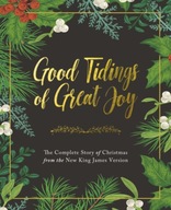 Good Tidings of Great Joy: The Complete Story of