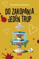 Do zakopania jeden trup