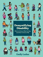 Demystifying Disability: What to Know, What to