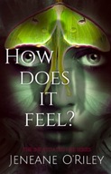 How does it feel?: Infatuated fae book 1 Jeneane O'Riley BOOK KSIĄŻKA