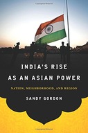 India s Rise as an Asian Power: Nation,