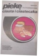 Piekę ciasta i ciasteczka - W Piotrowiakowa