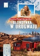 Blondynka w Urugwaju Beata Pawlikowska