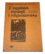 Z ZAGADNIEŃ ETNOLOGII I RELIGIOZNAWSTWA H. Zimoń